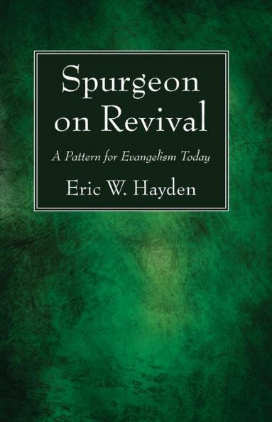 Spurgeon on Revival: A Pattern for Evangelism Today