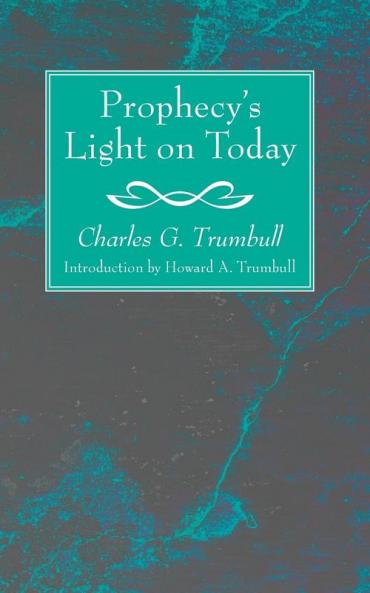 Prophecy's Light on Today