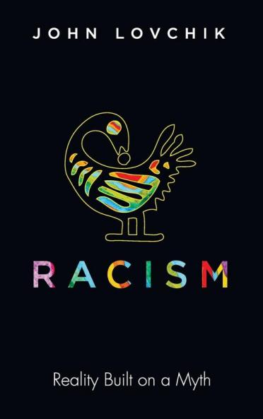 Racism: Reality Built on a Myth
