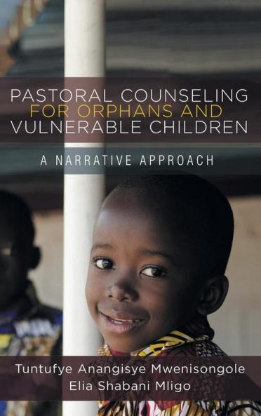 Pastoral Counseling for Orphans and Vulnerable Children: A Narrative Approach