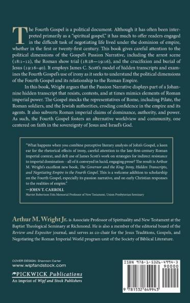 The Governor and the King: Irony Hidden Transcripts and Negotiating Empire in the Fourth Gospel