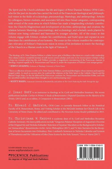 The Spirit and the Church: Peter Damian Fehlner's Franciscan Development of Vatican II on the Themes of the Holy Spirit Mary and the Church--Festschrift