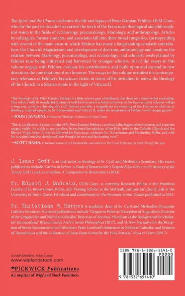 The Spirit and the Church: Peter Damian Fehlner's Franciscan Development of Vatican II on the Themes of the Holy Spirit Mary and the Church--Festschrift