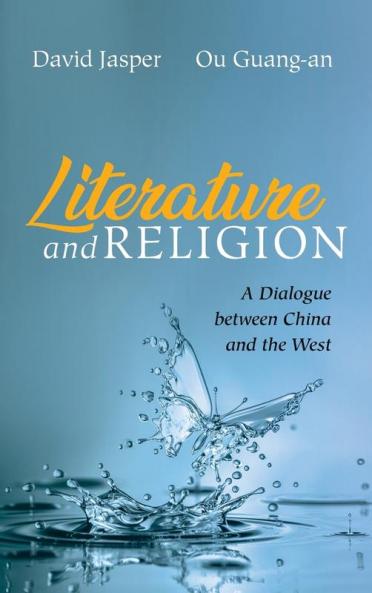 Literature and Religion: A Dialogue Between China and the West