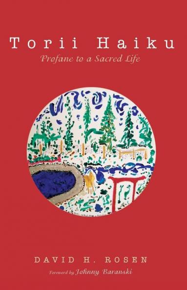 Torii Haiku: Profane to a Sacred Life