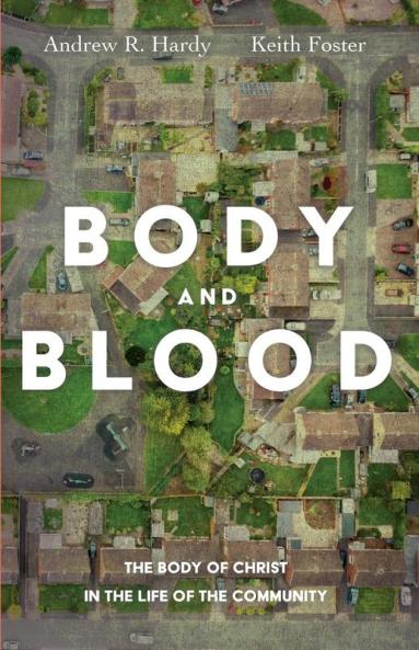 Body and Blood: The Body of Christ in the Life of the Community
