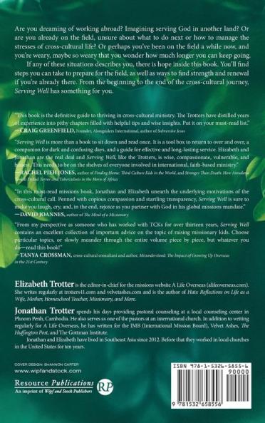 Serving Well: Help for the Wannabe Newbie or Weary Cross-Cultural Christian Worker