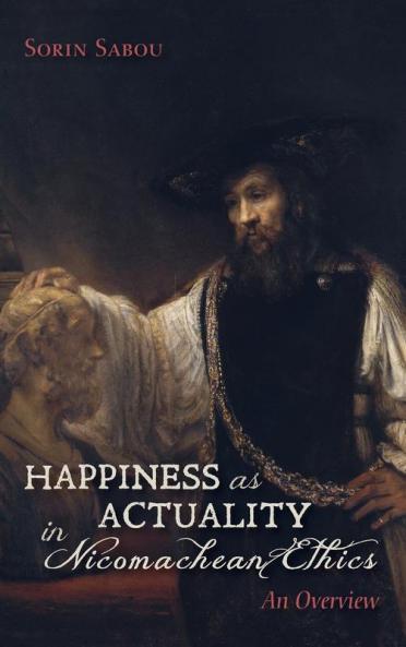 Happiness as Actuality in Nicomachean Ethics: An Overview