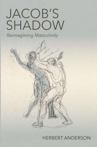 Jacob's Shadow: Reimagining Masculinity