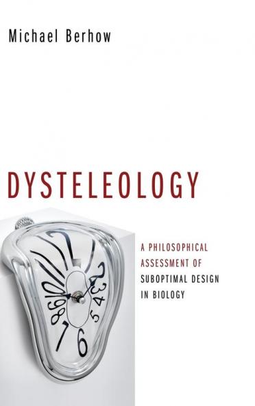 Dysteleology: A Philosophical Assessment of Suboptimal Design in Biology