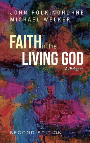 Faith in the Living God 2nd Edition: A Dialogue