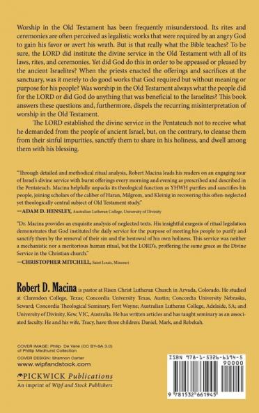 The LORD's Service: A Ritual Analysis of the Order Function and Purpose of the Daily Divine Service in the Pentateuch