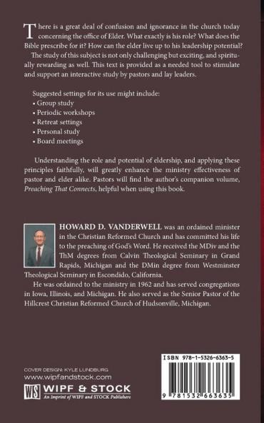 Now That You Are an Elder: A Study in Eldership for Today's Church Leadership