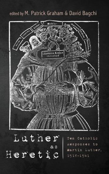 Luther as Heretic