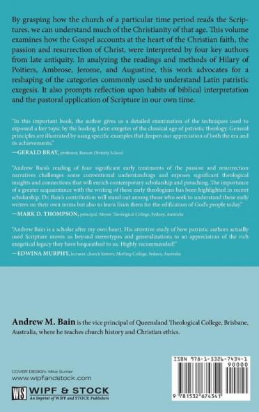 Passion and Resurrection Narratives: Post Nicene Latin Interpretations (Australian College of Theology Monograph)