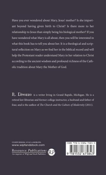 Mary for Protestants: A Catholic's Reflection on the Meaning of Mary the Mother of God