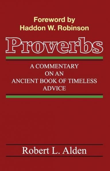 Proverbs: A Commentary on an Ancient Book of Timeless Advice
