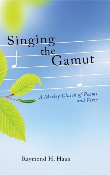 Singing the Gamut: A Motley Clutch of Poems and Verse