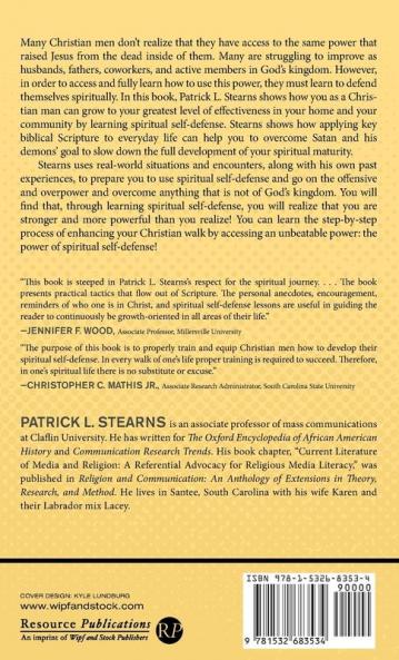 The Christian Man's Guide to Spiritual Self-Defense: Understanding the Lord God's Communication about the Real Holy Warrior in You