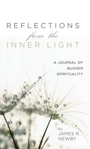 Reflections from the Inner Light: A Journal of Quaker Spirituality