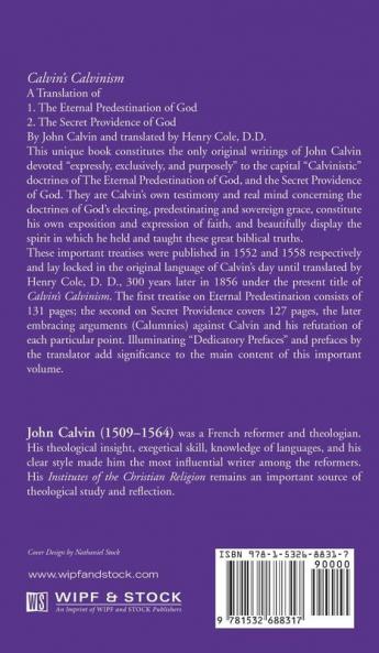 Calvin's Calvinism: The Eternal Predestination of God and the Secret Providence of God