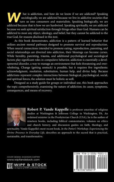 Addiction: How We Get Stuck and Unstuck in Compulsive Patterns and Behavior