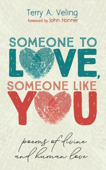 Someone to Love Someone Like You: Poems of Divine and Human Love