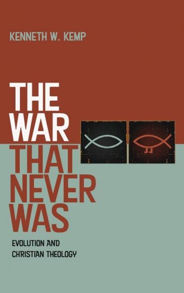 The War That Never Was: Evolution and Christian Theology