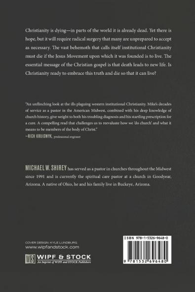 Living to Die Dying to Live: An Exit Strategy for Institutional Christianity