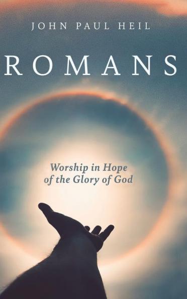 Romans: Worship in Hope of the Glory of God