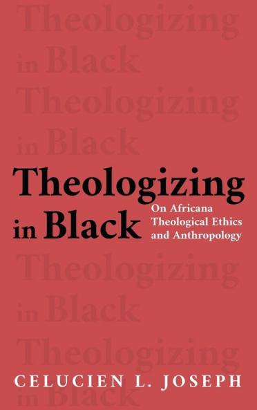 Theologizing in Black: On Africana Theological Ethics and Anthropology