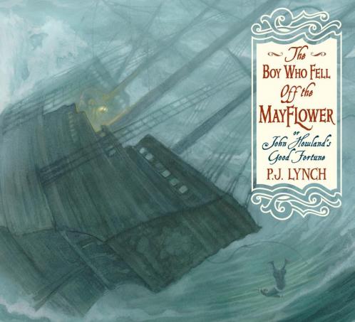 The Boy Who Fell Off the Mayflower or John Howland’s Good Fortune