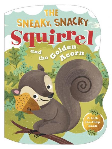 Sneaky Snacky Squirrel and the Golden Acorn