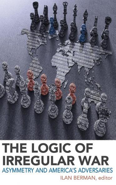 Logic of Irregular War