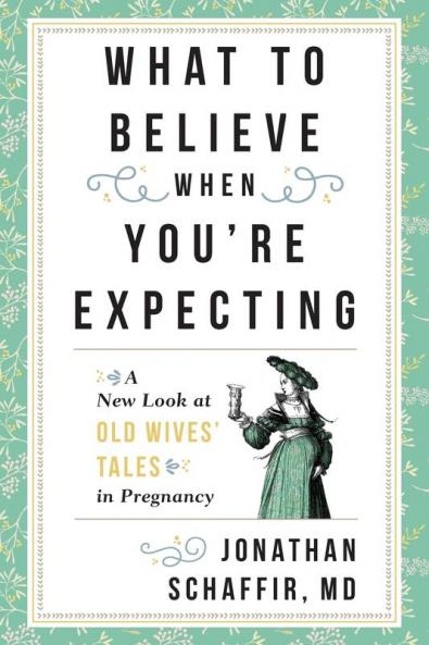 What to Believe When You're Expecting