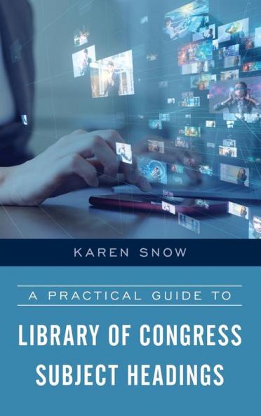 Practical Guide to Library of Congress Subject Headings