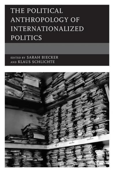 Political Anthropology of Internationalized Politics