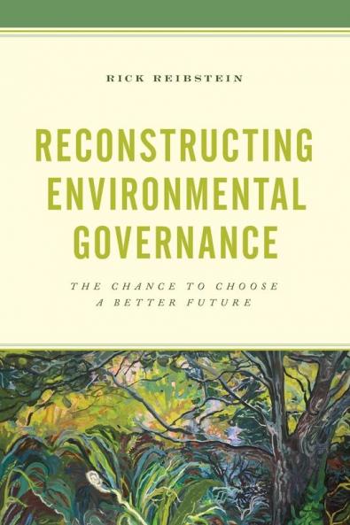 Reconstructing Environmental Governance