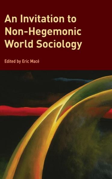 Invitation to Non-Hegemonic World Sociology