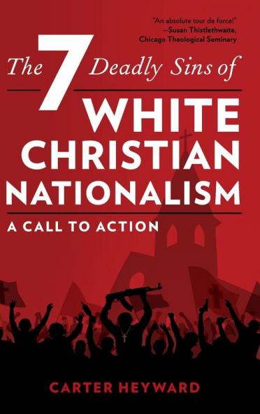 Seven Deadly Sins of White Christian Nationalism