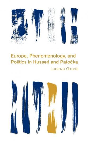 Europe Phenomenology and Politics in Husserl and Patocka