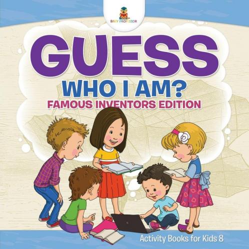 Guess Who I Am? Famous Inventors Edition Activity Books For Kids 8