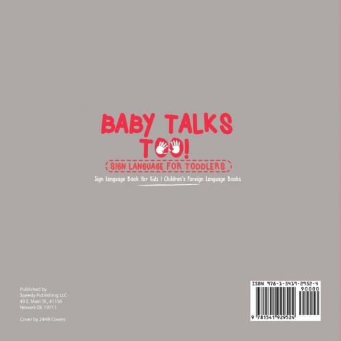 Baby Talks Too! Sign Language for Toddlers - Sign Language Book for Kids Children's Foreign Language Books