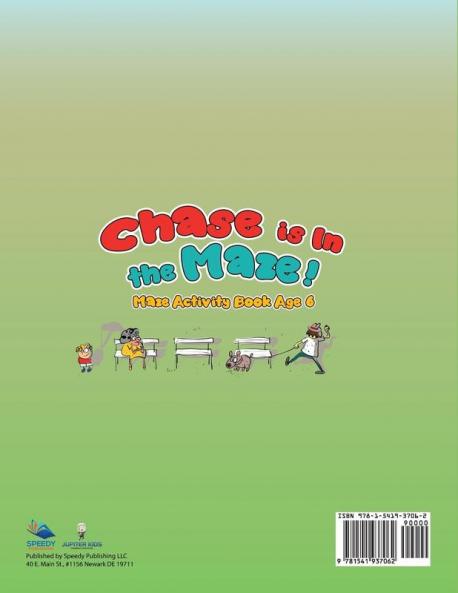 Chase is In the Maze! Maze Activity Book Age 6