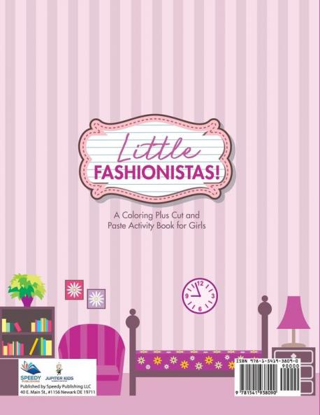 Little Fashionistas! A Coloring Plus Cut and Paste Activity Book for Girls