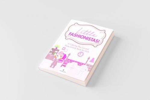 Little Fashionistas! A Coloring Plus Cut and Paste Activity Book for Girls