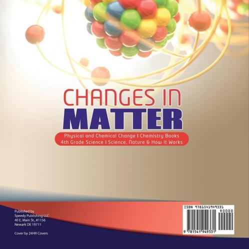 Changes in Matter Physical and Chemical Change Chemistry Books 4th Grade Science Science Nature & How It Works