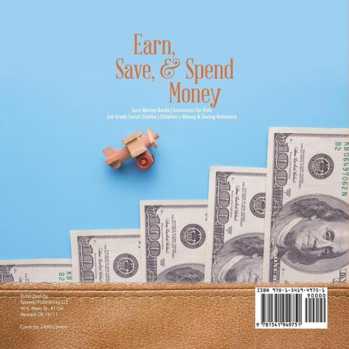 Earn Save & Spend Money Earn Money Books Economics for Kids 3rd Grade Social Studies Children's Money & Saving Reference