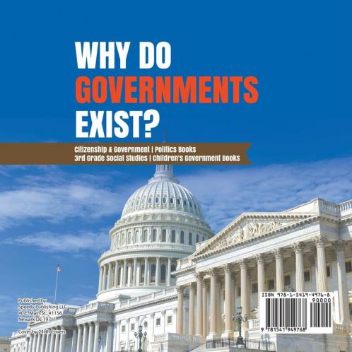 Why Do Governments Exist? Citizenship & Government Politics Books 3rd Grade Social Studies Children's Government Books