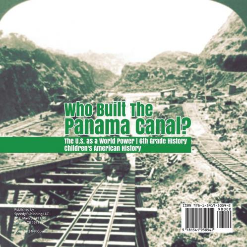 Who Built the The Panama Canal? The U.S. as a World Power 6th Grade History Children's American History